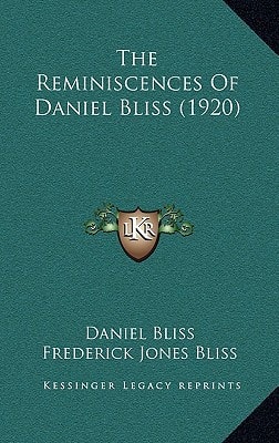 The Reminiscences Of Daniel Bliss (1920)