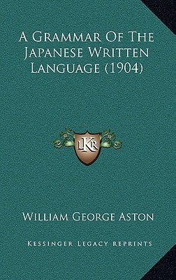 A Grammar Of The Japanese Written Language (1904)