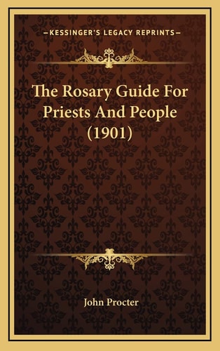 The Rosary Guide For Priests And People (1901)
