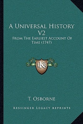 A Universal History V2: From The Earliest Account Of Time (1747)