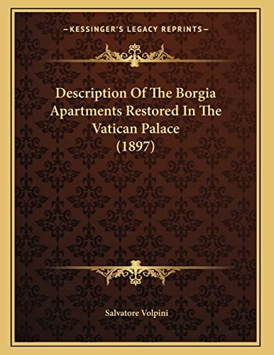 Description Of The Borgia Apartments Restored In The Vatican Palace (1897)