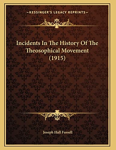 Incidents In The History Of The Theosophical Movement (1915)