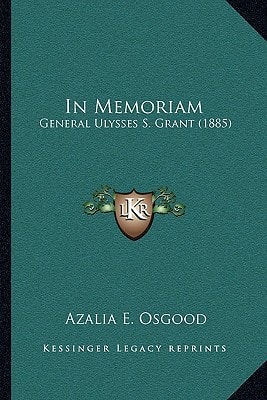 In Memoriam: General Ulysses S. Grant (1885)