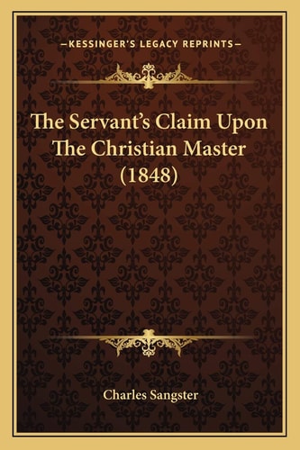 The Servant's Claim Upon The Christian Master (1848)