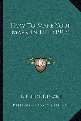 How To Make Your Mark In Life (1917)