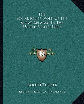 The Social Relief Work Of The Salvation Army In The United States (1900)
