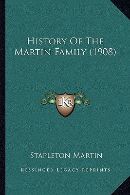History Of The Martin Family (1908)