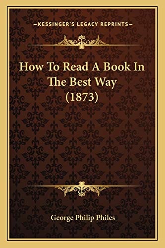 How To Read A Book In The Best Way (1873)