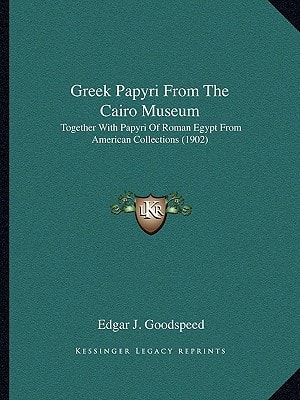Greek Papyri From The Cairo Museum: Together With Papyri Of Roman Egypt From American Collections (1902)