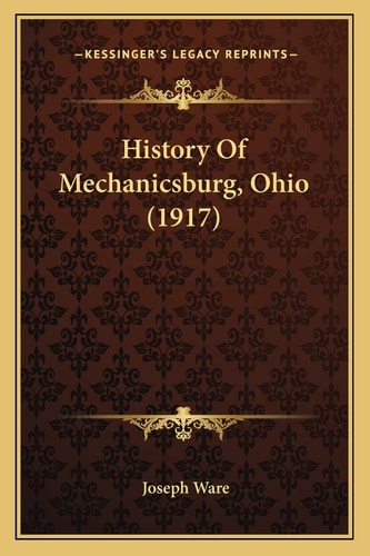 History Of Mechanicsburg, Ohio (1917)