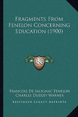 Fragments From Fenelon Concerning Education (1900)