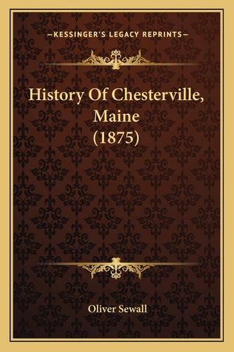 History Of Chesterville, Maine (1875)