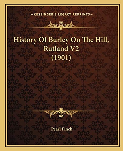 History Of Burley On The Hill, Rutland V2 (1901)