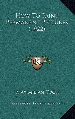 How To Paint Permanent Pictures (1922)