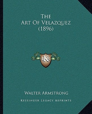 The Art Of Velazquez (1896)