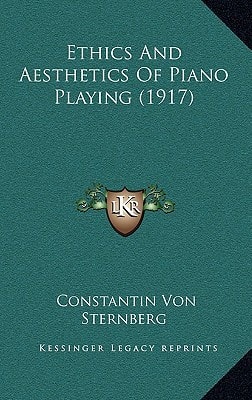 Ethics And Aesthetics Of Piano Playing (1917)