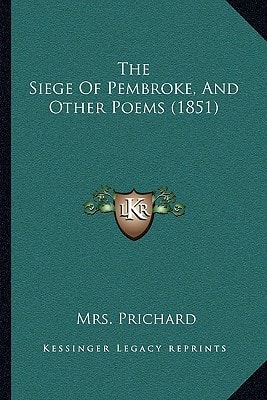 The Siege Of Pembroke, And Other Poems (1851)