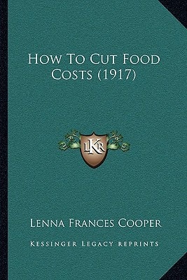 How To Cut Food Costs (1917)