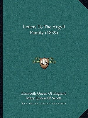 Letters To The Argyll Family (1839)
