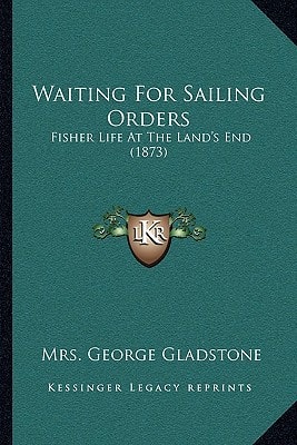 Waiting For Sailing Orders: Fisher Life At The Land's End (1873)