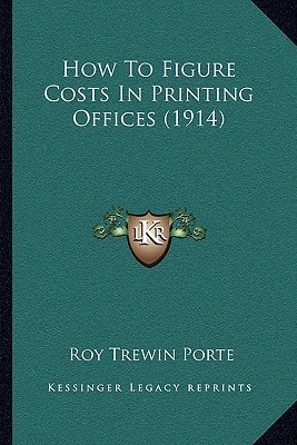 How To Figure Costs In Printing Offices (1914)