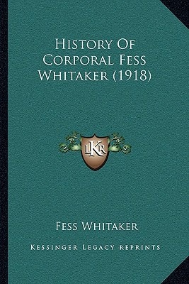 History Of Corporal Fess Whitaker (1918)