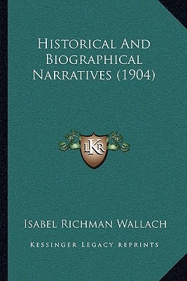 Historical And Biographical Narratives (1904)