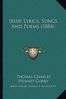 Irish Lyrics, Songs And Poems (1884)