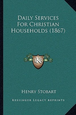 Daily Services For Christian Households (1867)