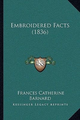 Embroidered Facts (1836)