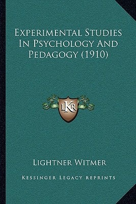 Experimental Studies In Psychology And Pedagogy (1910)