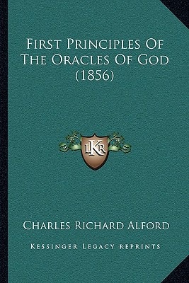 First Principles Of The Oracles Of God (1856)