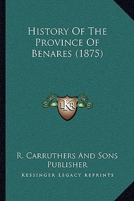 History Of The Province Of Benares (1875)