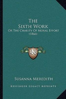 The Sixth Work: Or The Charity Of Moral Effort (1866)