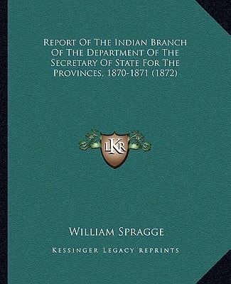 Report Of The Indian Branch Of The Department Of The Secretary Of State For The Provinces, 1870-1871 (1872)