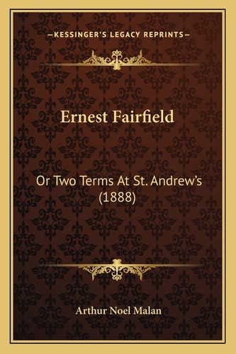Ernest Fairfield: Or Two Terms At St. Andrew's (1888)