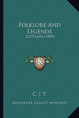 Folklore And Legends: Scotland (1889)