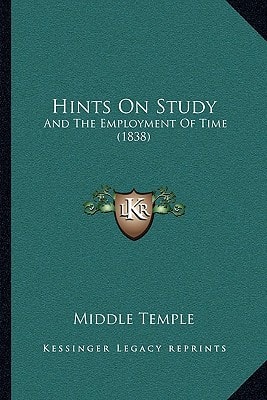 Hints On Study: And The Employment Of Time (1838)