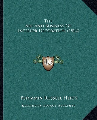 The Art And Business Of Interior Decoration (1922)