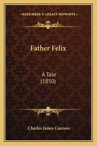 Father Felix: A Tale (1850)