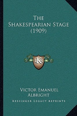 The Shakespearian Stage (1909)