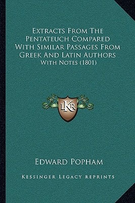 Extracts From The Pentateuch Compared With Similar Passages From Greek And Latin Authors: With Notes (1801)