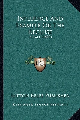Influence And Example Or The Recluse: A Tale (1823)
