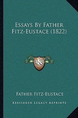 Essays By Father Fitz-Eustace (1822)