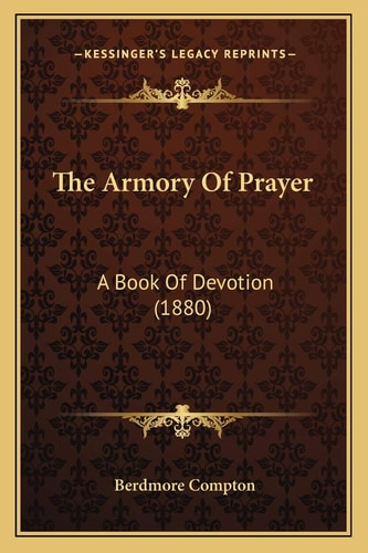 The Armory Of Prayer: A Book Of Devotion (1880)