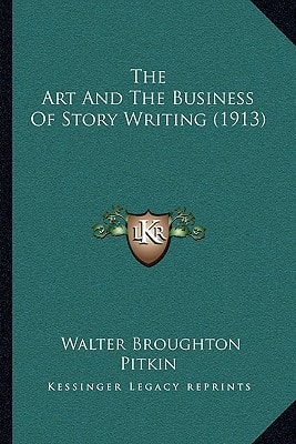 The Art And The Business Of Story Writing (1913)
