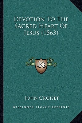 Devotion To The Sacred Heart Of Jesus (1863)