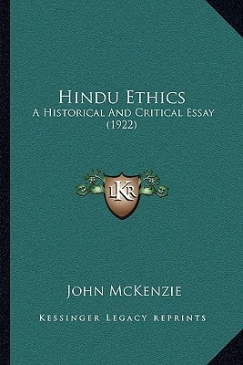 Hindu Ethics: A Historical And Critical Essay (1922)