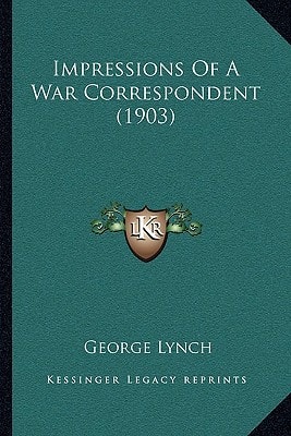 Impressions Of A War Correspondent (1903)