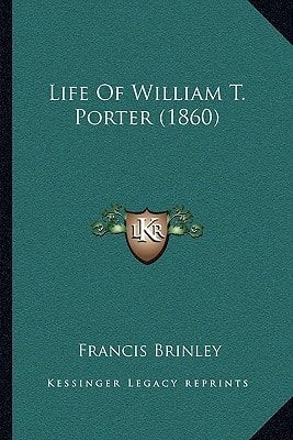 Life Of William T. Porter (1860)